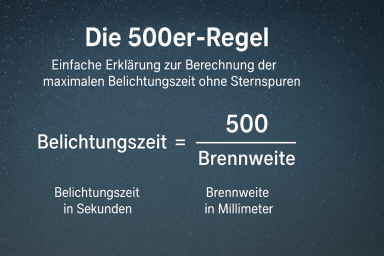 Die 500er-Regel: Einfache Erklärung zur Berechnung der maximalen Belichtungszeit ohne Sternspuren