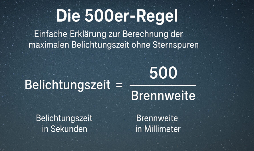 Die 500er-Regel: Einfache Erklärung zur Berechnung der maximalen Belichtungszeit ohne Sternspuren